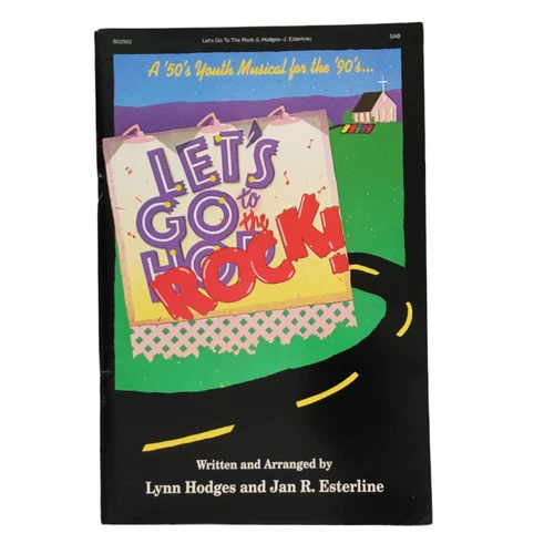 Let's Go To The Rock! A 50's Youth Musical Church Choir SAB Songbook Lynn Hodges