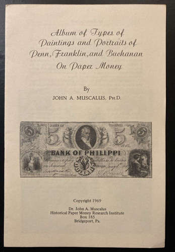 Portraits of Penn Franklin Buchanan On Paper Money John A Muscalus 1969