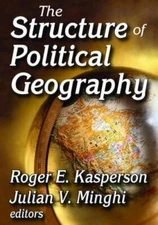 Structure of Political Geography, Hardcover by Kasperson, Roger E. (EDT); Min...
