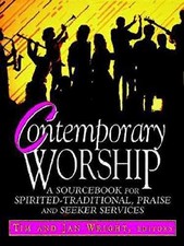 Contemporary Worship: A Sourcebook for - Paperback, by Wright Timothy K. - Good