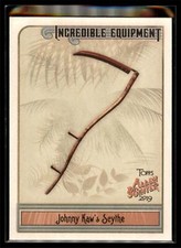 2019 Topps Allen & Ginter Incredible Equipment #IE-20 Johnny Kaw's Scythe