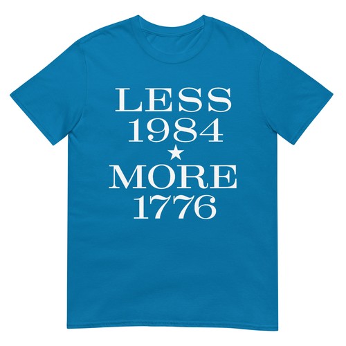 Less 1984 More 1776 Free Speech First Amendment Conservative T-Shirt - Picture 10 of 17