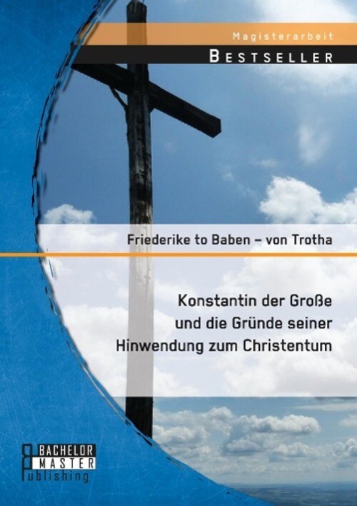 Thumbnail - Friederike To Baben Von Trotha | Konstantin Der Große Und Die Gründe