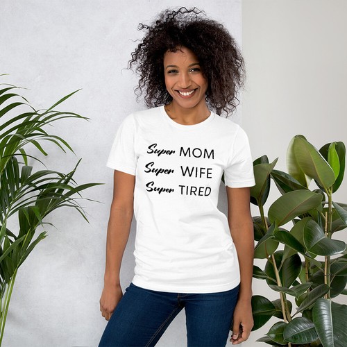 Super Mom Super Wife Super Tired T-Shirt funny gifts for mom women shirts - Picture 6 of 6