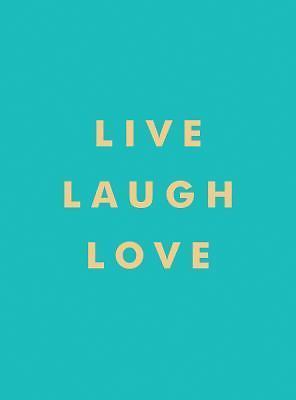 Live, Laugh, Love - hardcover Summersdale