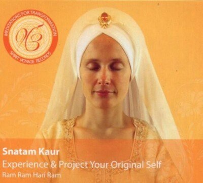 SNATAM KAUR - MEDITATIONS FOR TRANSFORMATION: EXPERIENCE & PROJECT YOUR ORIGINAL