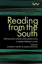 Reading from the South: African print cultures and oceanic turns in Isabel H...