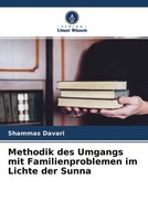 Shammas Davari | Methodik Des Umgangs Mit Familienproblemen Im Lichte Der Sunna