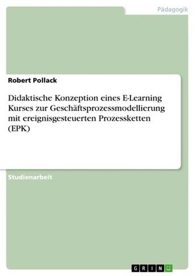Robert Pollack | Didaktische Konzeption eines E-Learning Kurses zur...