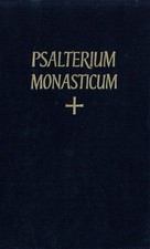Psalterium Monasticum: The Monastic Psalter (Latin and English Edition)