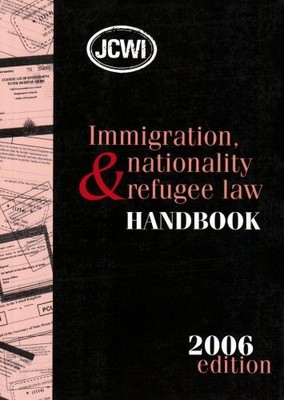Immigration, Nationality and Refugee Law Handbook 2006 Paperback Book The Fast