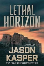 Lethal Horizon: A David Rivers Thriller - Paperback, by Kasper Jason - Very Good