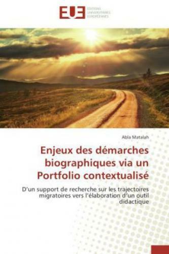 Enjeux Des Démarches Biographiques Via Un Portfolio Contextualisé D Un