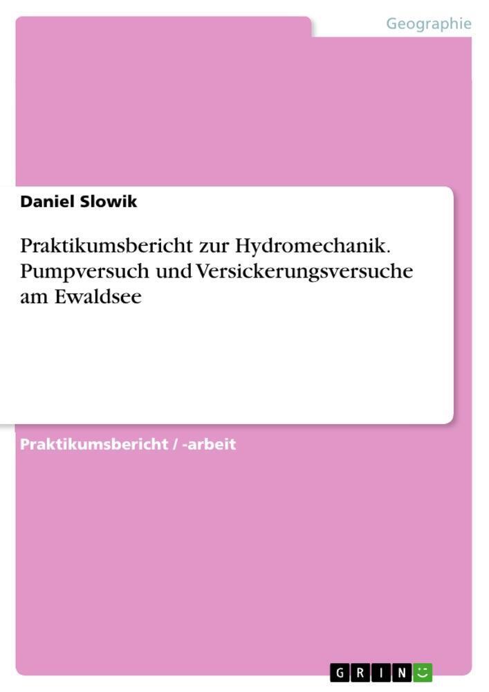 Daniel Slowik | Praktikumsbericht Zur Hydromechanik. Pumpversuch