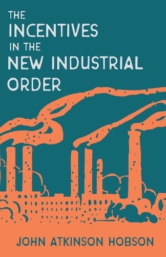 Thumbnail - John Atkinson Hob Incentives In The Industrial Or (taschenbuch) (us