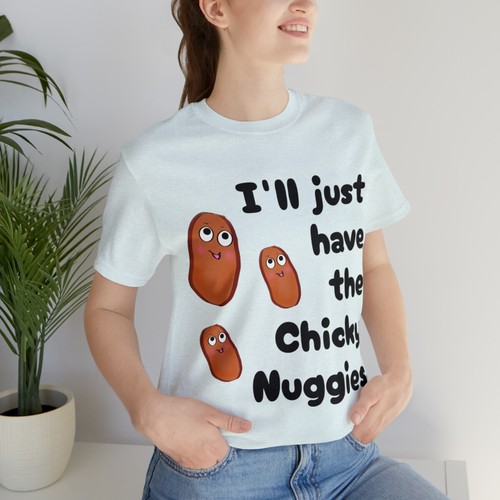 Chicken Nuggets Shirt Unisex T-Shirt I'll Just Have The Chicky Nuggies Gifts - Picture 63 of 92