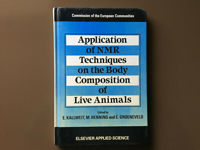 Application of NMR Techniques on the Body Composition of Live Animals Kallweit