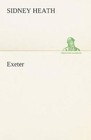 Exeter by Sidney Heath (Paperback / softback, 2012)