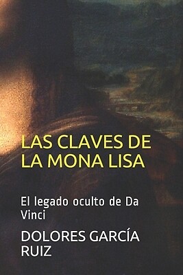 Las Claves de ''La Mona Lisa'': El legado oculto de Da Vinci
