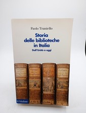 Storia Delle Biblioteche in Italia - Traniello IL MULINO