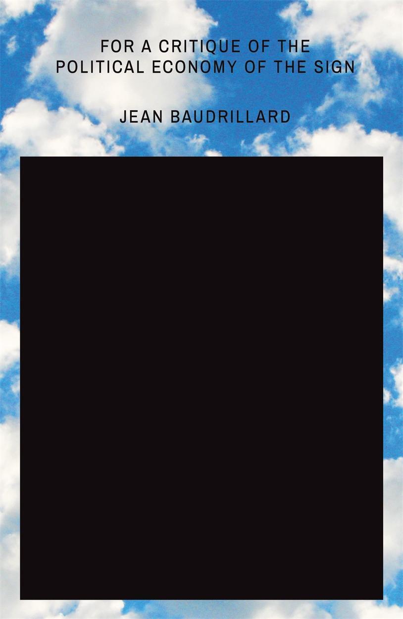 For A Critique Of The Political Economy Of The Sign Jean Baudrillard