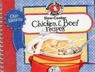 Our Favorite Slow-Cooker Chicken & Beef Recipes by Gooseberry Patch (Spiral bound, 2010)