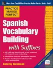 Practice Makes Perfect Spanish Vocabulary Building with Suffixes (Practice Mak..