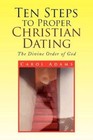 Ten Steps to Proper Christian Dating 9781436338929 by Carol Adams Book