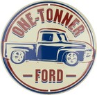 ONE-TONNER FORD F-SERIES TRUCK EMBOSSED METAL NOVELTY ROUND SIGN