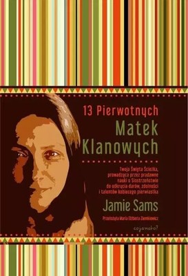 9788363860790 13 Pierwotnych Matek Klanowych TW w.2 CoJaNaTo
