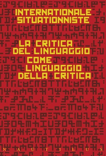 LA CRITICA DEL LINGUAGGIO COME LINGUAGGIO DELLA CRITICA NAUTILUS Ed. 2021 rist.
