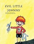 Evil Little Johnny by Ingrid Holguin (Paperback / softback, 2013)