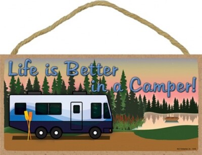 Life Is Better In A Camper! Cute Rv Travel NEW Wood Hanging Sign Gift 10x5 C83
