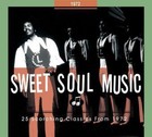 Sweet Soul Music-25 Scorching Classics From 1972 von Various Artists (2014)