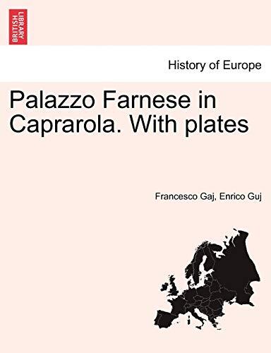 Palazzo Farnese in Caprarola. With plates. Gaj, Guj 9781241355869 New<| - Picture 1 of 1