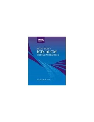 Principles of ICD-10-Cm Coding Work..., American Medica