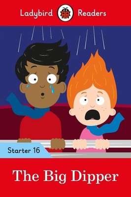 Ladybird Readers Starter Level 16 The Big Dipper (ELT Graded Reader) by Ladybird