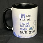 Pithitude Coffee Mug Life Is Not A Fairytale... Lose Shoe You’re Drunk
