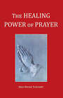 The Healing Power of Prayer by Hans-Werner Schroeder (Paperback, 2008)