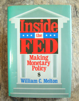 Inside The FED: Making Monetary Policy ~1985 HC~ Melton Financial Economics  ️$