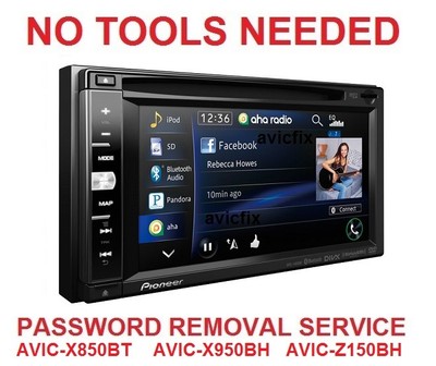 NO TOOLS NEEDED Password Removal Service For Pioneer AVIC Z Series Units