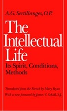 The Intellectual Life: Its Spirit, ..., A.G. Sertillang