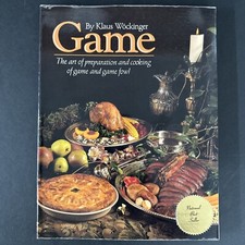 Game: Preparation & Cooking of Game & Game Fowl by Klaus Wockinger Cookbook