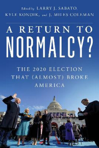 Eine Rückkehr zur Normalität?: The 2020 Election that (Almost) Broke America - Bild 1 von 2