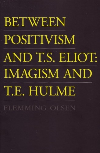 Flemming Olsen Between Positivism & T S Eliot (Paperback) (UK IMPORT)