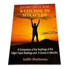 Edgar Cayce And A Course In Miracles Judith Sherbenou Paperback