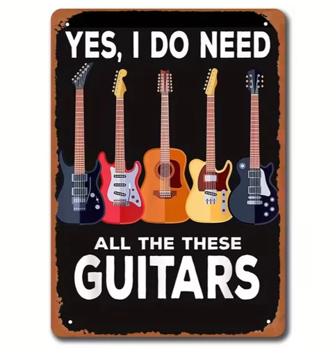 NEW 2D 8"x12" Vintage GUITAR Music Metal Sign "Yes, I Do Need All These Guitars"