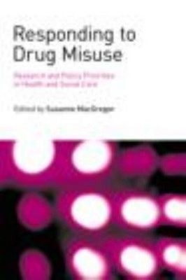 Responding to Drug Misuse : Research and Policy Priorities in Hea