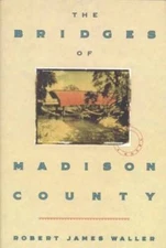 The Bridges of Madison County - Hardcover By Robert James Waller - GOOD