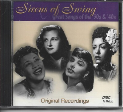 SIRENS OF SWING -DISC #3 - ANDREW SISTERS, BILLIE HOLIDAY, KAY STARR, PEGGY LEE,